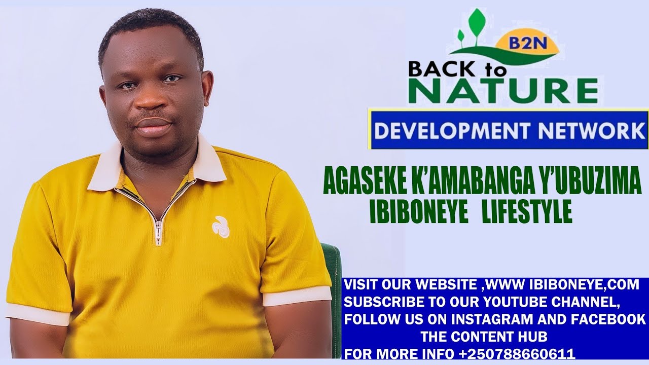 AGASEKE K'AMABANGA Y'UBUZIMA//IBIBONEYE LIFESTYLE